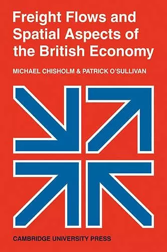 Freight Flows and Spatial Aspects of the British Economy cover