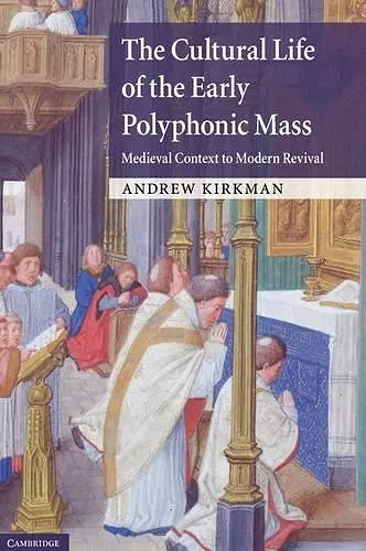 The Cultural Life of the Early Polyphonic Mass cover