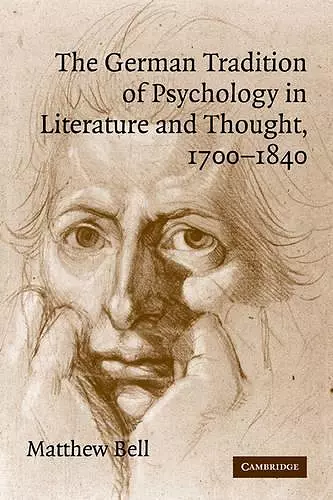 The German Tradition of Psychology in Literature and Thought, 1700–1840 cover