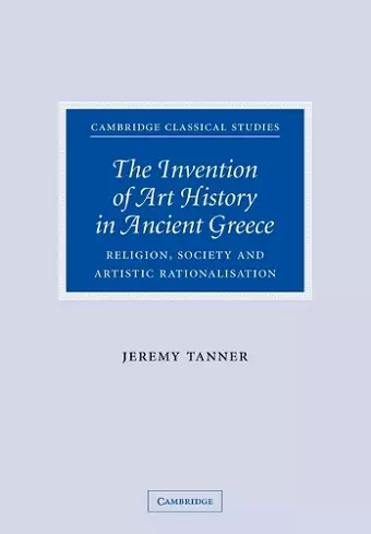 The Invention of Art History in Ancient Greece cover