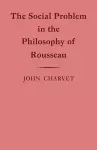 The Social Problem in the Philosophy of Rousseau cover