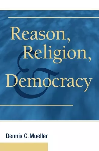 Reason, Religion, and Democracy cover