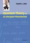 Quantum Theory as an Emergent Phenomenon cover