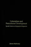 Colonialism and Postcolonial Development cover