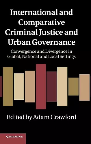 International and Comparative Criminal Justice and Urban Governance cover