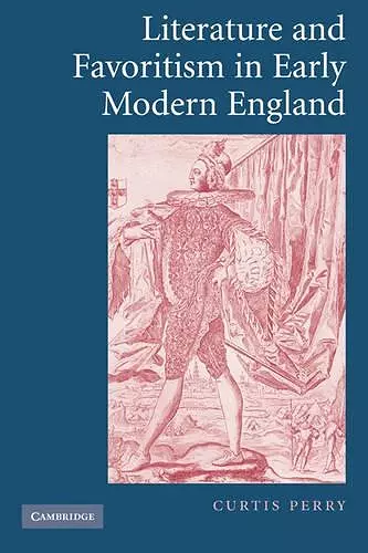 Literature and Favoritism in Early Modern England cover