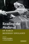 Reading the Medieval in Early Modern England cover