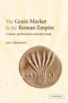 The Grain Market in the Roman Empire cover