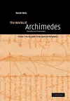 The Works of Archimedes: Volume 1, The Two Books On the Sphere and the Cylinder cover