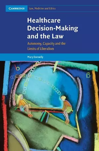 Healthcare Decision-Making and the Law cover