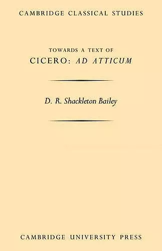 Towards a Text of Cicero 'Ad Atticum' cover