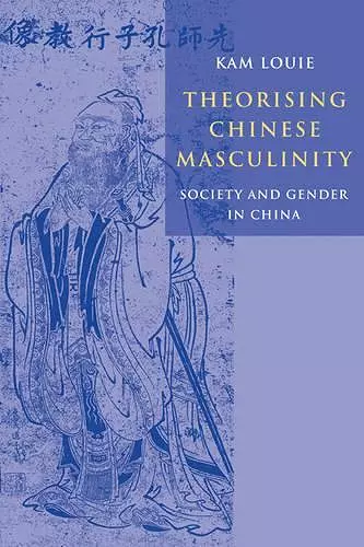 Theorising Chinese Masculinity cover