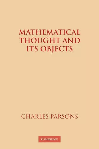 Mathematical Thought and its Objects cover