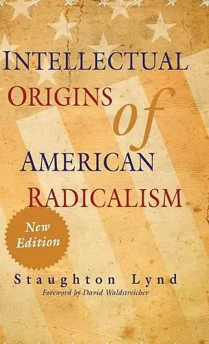 Intellectual Origins of American Radicalism cover