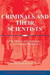 Criminals and their Scientists cover