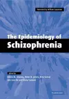 The Epidemiology of Schizophrenia cover