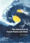 The Interaction of Ocean Waves and Wind cover