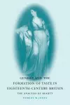 Gender and the Formation of Taste in Eighteenth-Century Britain cover