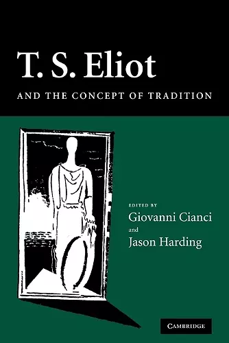 T. S. Eliot and the Concept of Tradition cover