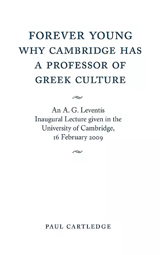 Forever Young: Why Cambridge has a Professor of Greek Culture cover