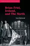 Brian Friel, Ireland, and The North cover