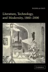 Literature, Technology, and Modernity, 1860–2000 cover