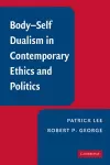 Body-Self Dualism in Contemporary Ethics and Politics cover