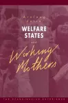 Welfare States and Working Mothers cover
