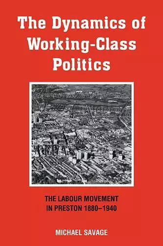 The Dynamics of Working-class Politics cover