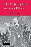 The Virtuous Life in Greek Ethics cover