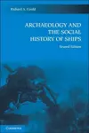 Archaeology and the Social History of Ships cover