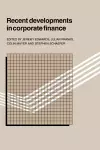 Recent Developments in Corporate Finance cover