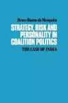 Strategy, Risk and Personality in Coalition Politics cover