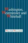 Washington, Westminster and Whitehall cover