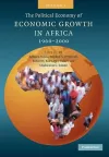 The Political Economy of Economic Growth in Africa, 1960–2000: Volume 1 cover