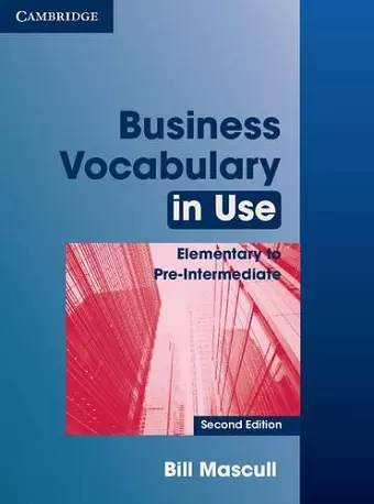 Business Vocabulary in Use Elementary to Pre-intermediate with Answers cover