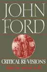 John Ford: Critical Re-Visions cover
