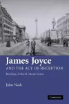 James Joyce and the Act of Reception cover