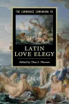 The Cambridge Companion to Latin Love Elegy cover