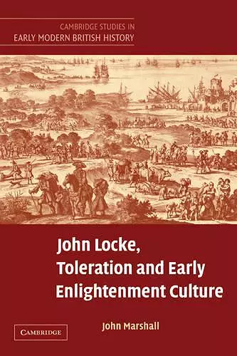 John Locke, Toleration and Early Enlightenment Culture cover