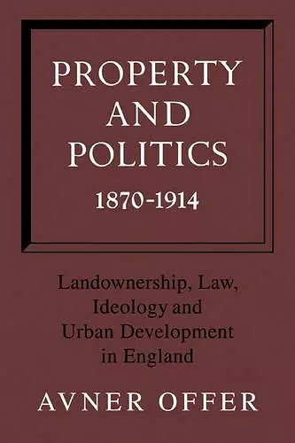 Property and Politics 1870–1914 cover