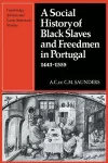 A Social History of Black Slaves and Freedmen in Portugal, 1441–1555 cover