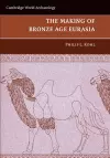 The Making of Bronze Age Eurasia cover