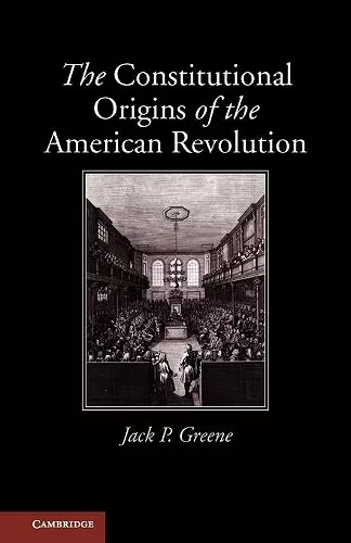 The Constitutional Origins of the American Revolution cover