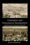 Colonialism and Postcolonial Development cover