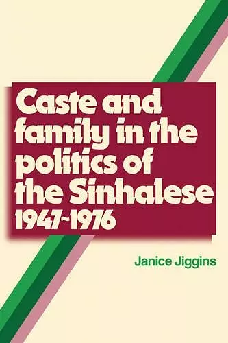 Caste and Family Politics Sinhalese 1947–1976 cover