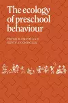 The Ecology of Preschool Behaviour cover