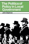 The Politics of Policy in Local Government cover