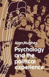 Psychology and the Political Experience cover