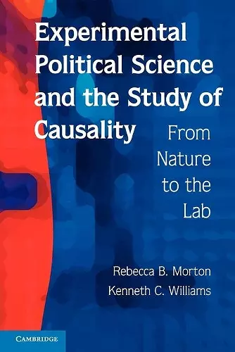 Experimental Political Science and the Study of Causality cover